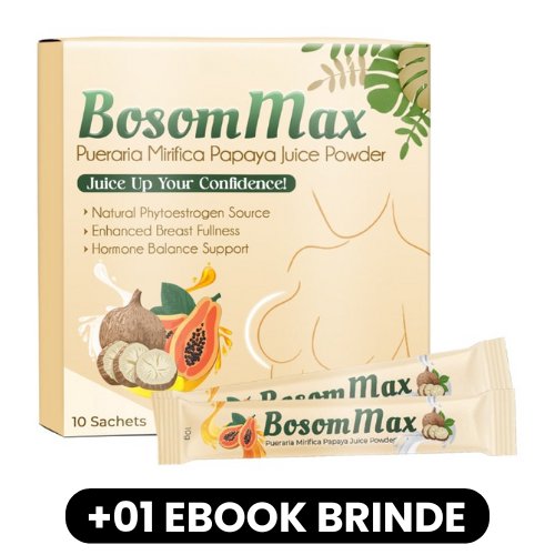 BosomMax - Fonte Natural de Fitoestrógenos - Mania das CoisasBosomMax - Fonte Natural de FitoestrógenosMania das Coisas